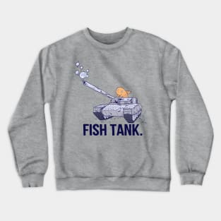 FISH TANK. Crewneck Sweatshirt